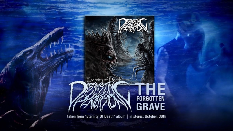 DISGUSTING PERVERSION The Forgotten Grave (official video +