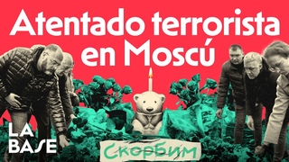 La Base 4x110 | 137 Muertos: Masacre en Rusia
