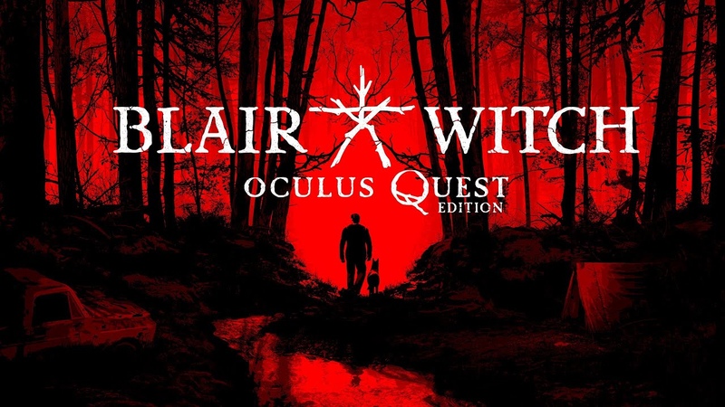 Blair Witch: Oculus Quest Edition Announcement