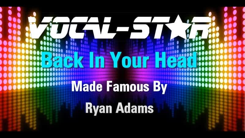 Ryan Adams Back In Your Head ( Karaoke Version) with Lyrics HD Vocal Star