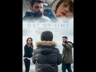 Время на исходе / Out of Time (2020 Великобритания) драма дети в кино Режиссёр: Леон Лопез / Leon Lopez