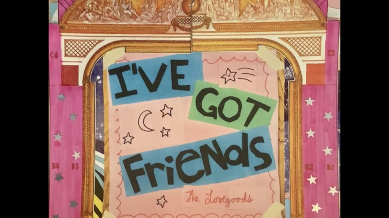 The Lovegoods Ive Got Friends ( Official Music