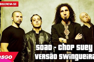 System Of a Down - Chop Suey - Versão Swingueira#Whinderssonnunes