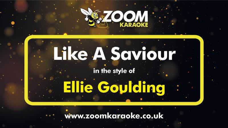 Ellie Goulding Like A Saviour ( Without Backing Vocals) Karaoke Version from Zoom