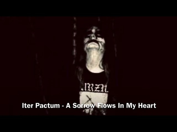 Iter Pactum A Sorrow Flows In My