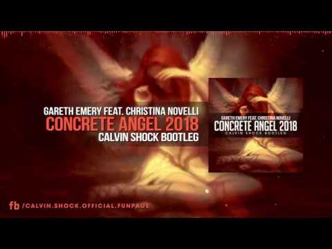 Gareth Emery feat. Christina Novelli Concrete Angel 2018 ( Calvin Shock Bootleg) OUT