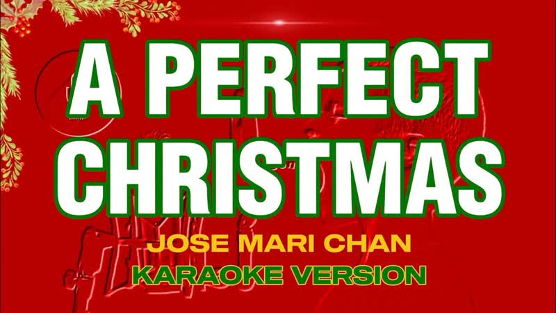 A PERFECT CHRISTMAS Jose Mari Chan, Karaoke Version songs lyrics cover videoke opm christmas