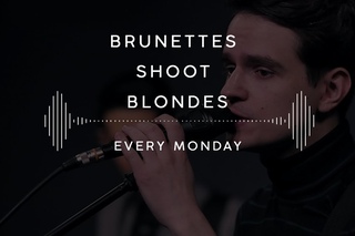 Brunettes Shoot Blondes — Every Monday (Stage 13)