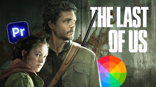 I Recreated ’The Last Of Us’ Color Grade (Lumetri Tutorial)
