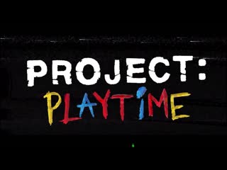 хаги-ваги и киси миси...PROJECT: PLAYTIME кооп-стрим