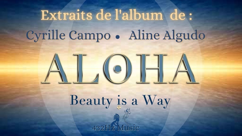 EXTRAITS ALBUM ALOHA BEAUTY IS A WAY 432 Hz