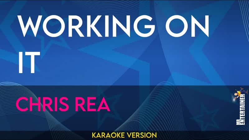 Working On It Chris Rea (