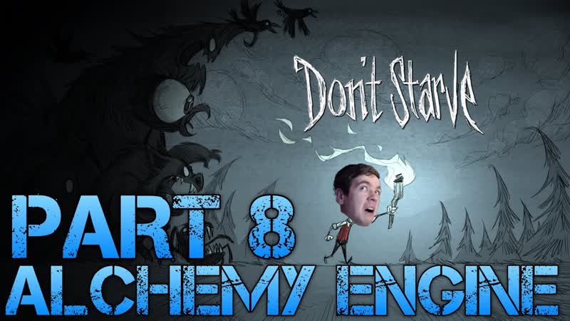 Dont Starve ALCHEMY ENGINE Part 8 Gameplay, Commentary, Surviving like a